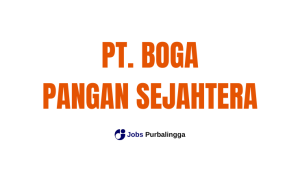Lowongan Kerja Purbalingga Terbaru PT Boga Pangan Sejahtera