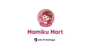 Lowongan Kerja Purwokerto Terbaru Mamiku Mart