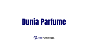 Lowongan Kerja Purwokerto Terbaru Dunia Parfum