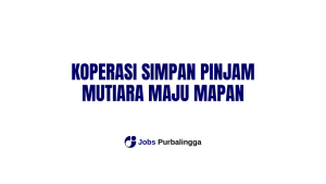 Lowongan Kerja Purbalingga Terbaru Koperasi Simpan Pinjam Maju Mapan