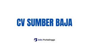 Lowongan Kerja Purwokerto Terbaru CV Sumber Baja