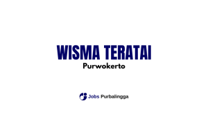 Lowongan Kerja Purwokerto Terbaru Wisma Teratai
