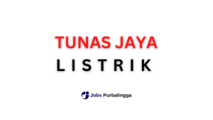 Lowongan Kerja Purwokerto Terbaru Toko Tunas Jaya Listrik