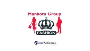 Lowongan Kerja Purwokerto Terbaru Mahkota Group