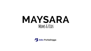 Lowongan Kerja Terbaru Maysara Mom & Kids Purwokerto