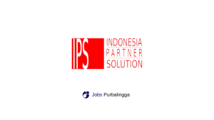 Lowongan Kerja Terbaru PT Indonesia Partner Solution (IPS)