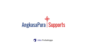 Lowongan Kerja Terbaru PT Angkasa Pura Supports (APS)